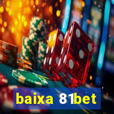 baixa 81bet